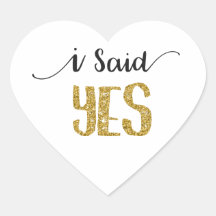 I Said YES Wedding Sticker w/ Gold Glitter Letters