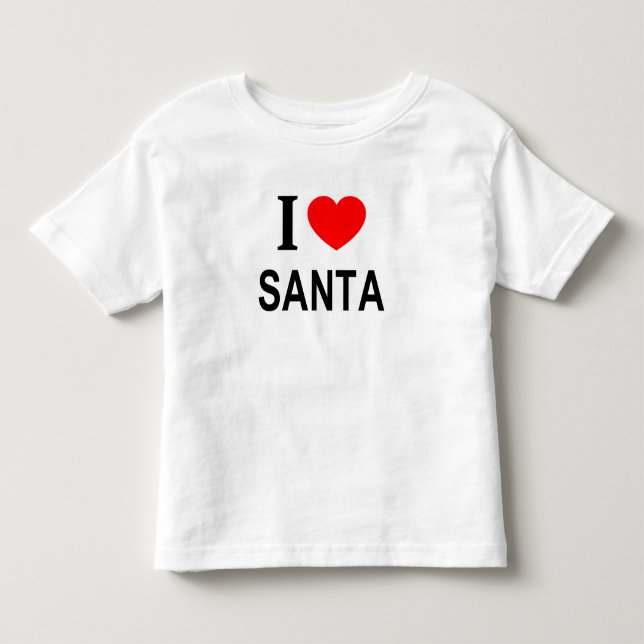 I ❤️ SANTA I LOVE SANTA I HEART SANTA TODDLER T-SHIRT (Front)