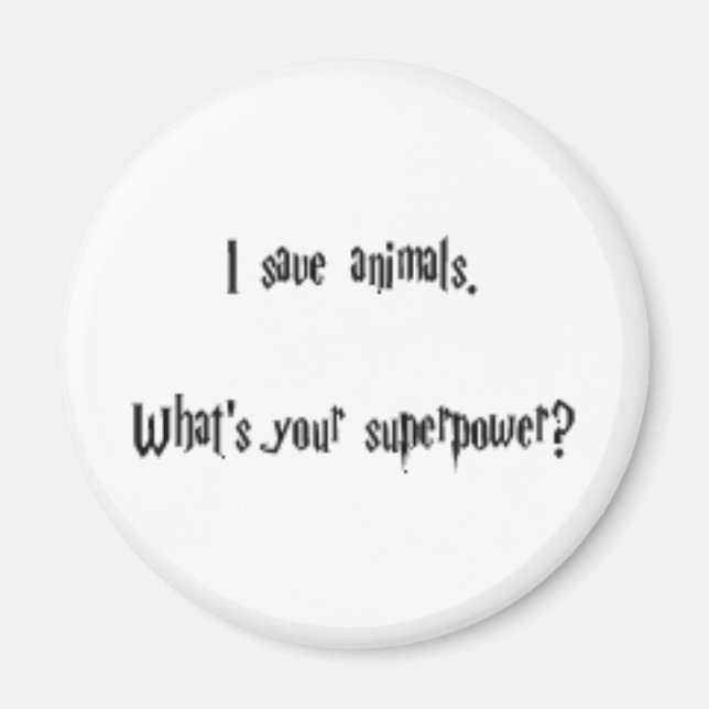 I Save Animals Magnet (Front)