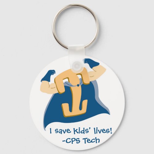 I save kids lives_CPS Tech Keychain
