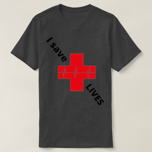 I save lives T-Shirt (Design Front)