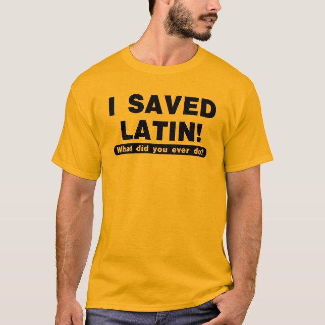 i saved latin T-Shirt (Front)