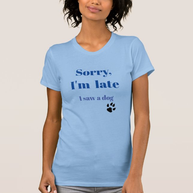 I saw a dog T-Shirt (Front)