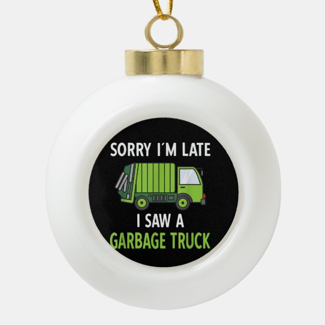 I Saw a Garbage Truck Costume  Recycling Garbage Ceramic Ball Christmas Ornament (Front)