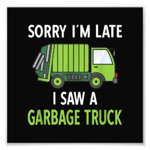 I Saw a Garbage Truck Costume Recycling Garbage Photo Print