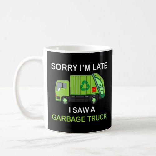I Saw a Garbage Truck just a boy who loves garbage Coffee Mug