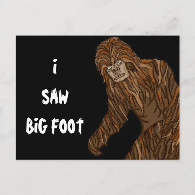 I Saw Big Foot  Postcard (Front)