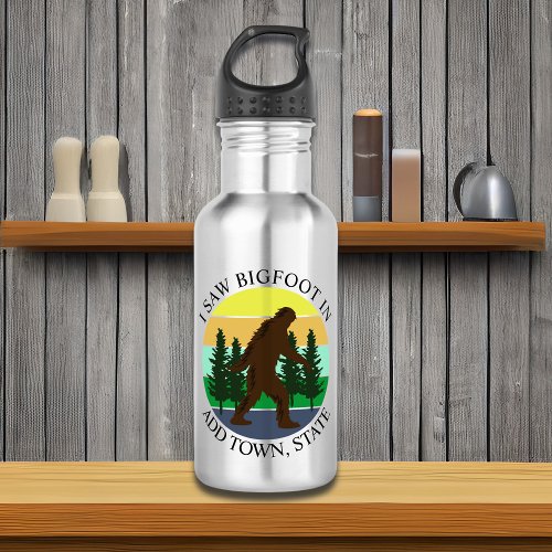 I Saw Bigfoot in Add Town and State Personalized Stainless Steel Water Bottle