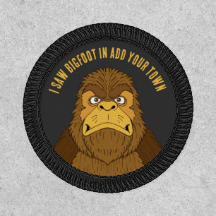 I Saw Bigfoot in Add Your Home Town Patch