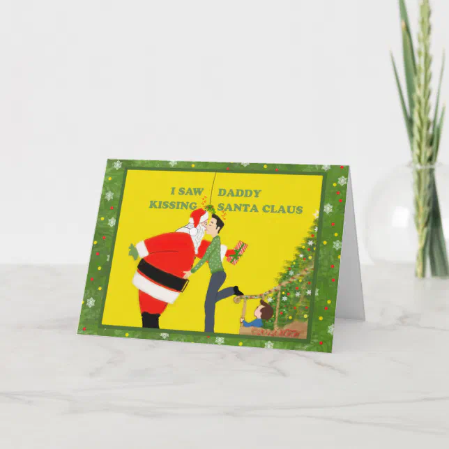 I Saw Daddy Kissing Santa Claus Christmas Card Gay | Zazzle