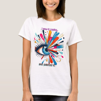 "I Saw It Coming and Painted It – Intuitive Vision T-Shirt