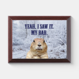 I Saw It Groundhog Day Award Plaque
