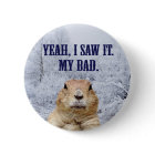 I Saw It Groundhog Day