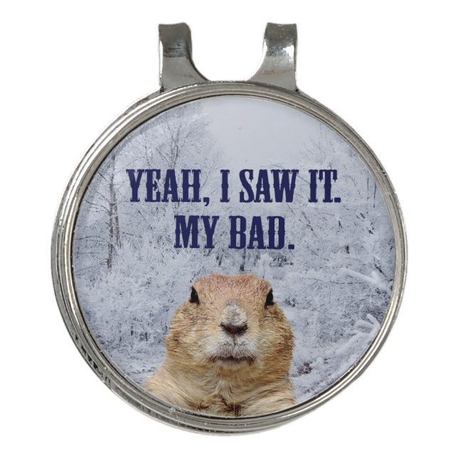 I Saw It Groundhog Day Golf Hat Clip (Front)