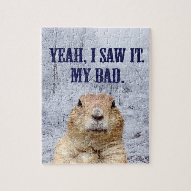 I Saw It Groundhog Day Jigsaw Puzzle (Vertical)