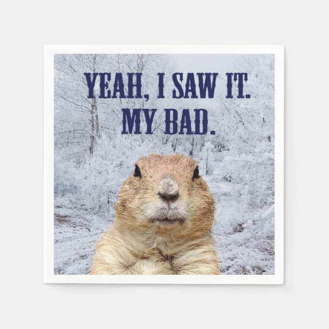I Saw It Groundhog Day Paper Napkins (Front)