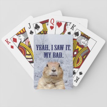 I Saw It Groundhog Day Playing Cards by GigaPacket at Zazzle