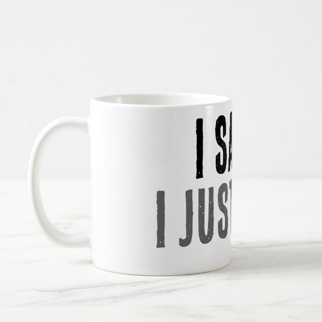 I Saw It I Just Cant Reply FunnyClassic Mug, 11 oz Coffee Mug (Left)