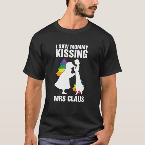 I Saw Mommy Kissing Mrs Claus Christmas Tree T_Shirt
