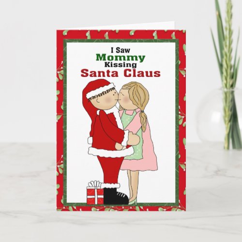 I Saw Mommy Kissing Santa Claus Christmas Card