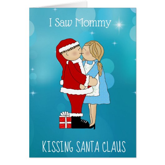 I Saw Mommy Kissing Santa Claus Christmas Card (Front)