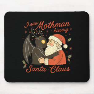 I Saw Mothman Kissing Santa Funny Christmas Santa  Mouse Pad