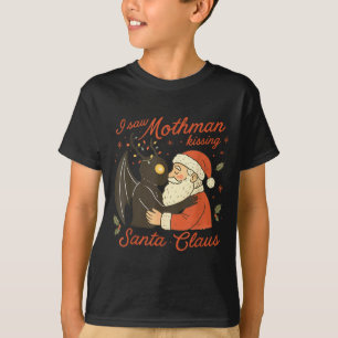 I Saw Mothman Kissing Santa Funny Christmas Santa T-Shirt