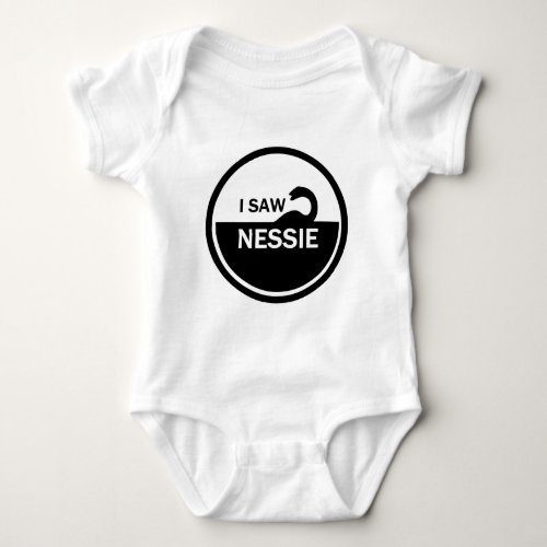 I SAW NESSIE _ LOCH NESS MONSTER BABY BODYSUIT