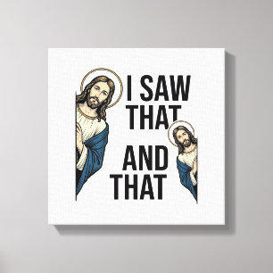I Saw That Funny Jesus Peeking Vintage Shirt Desig Canvas Print