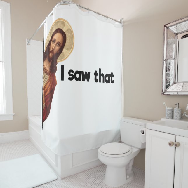 I saw that funny Jesus peeping meme Shower Curtain (In Situ)