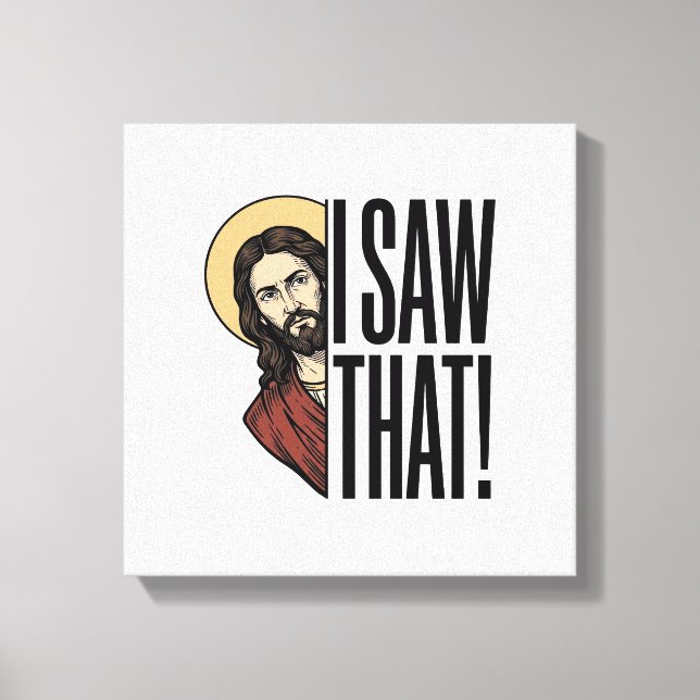 I Saw That Funny Religious Peek Graphic Design_1 Canvas Print (Front)