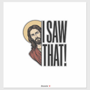 I Saw That Funny Religious Peek Graphic Design_1 Sticker