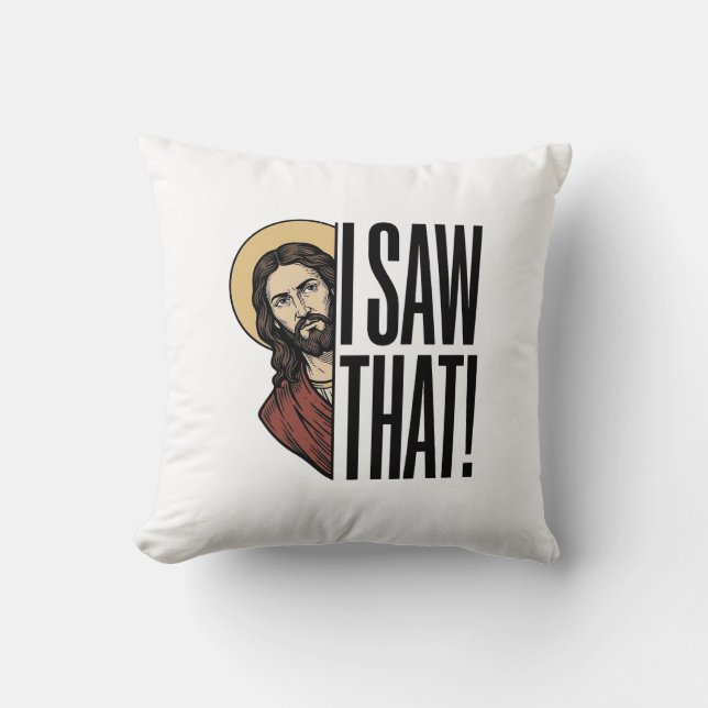 I Saw That Funny Religious Peek Graphic Design_1 Throw Pillow (Front)