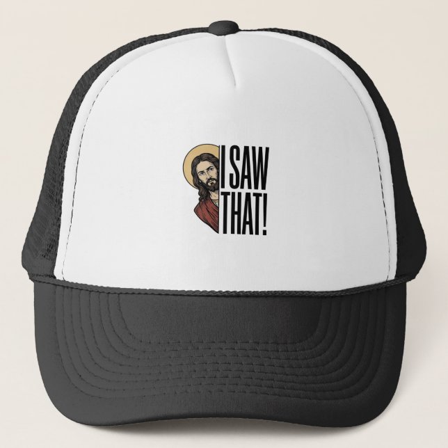 I Saw That Funny Religious Peek Graphic Design_1 Trucker Hat (Front)