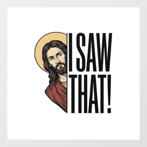 I Saw That Funny Religious Peek Graphic Design_1 Window Cling