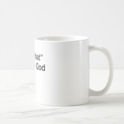 I Saw That _God Coffee Mug