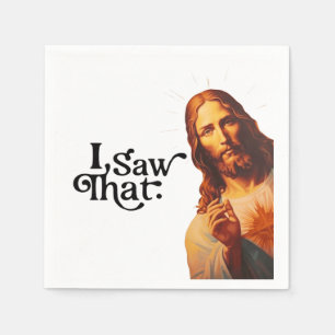 I Saw That, Jesus Art, I Saw That Jesus  Napkins