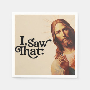 I Saw That, Jesus Art, I Saw That Jesus Napkins