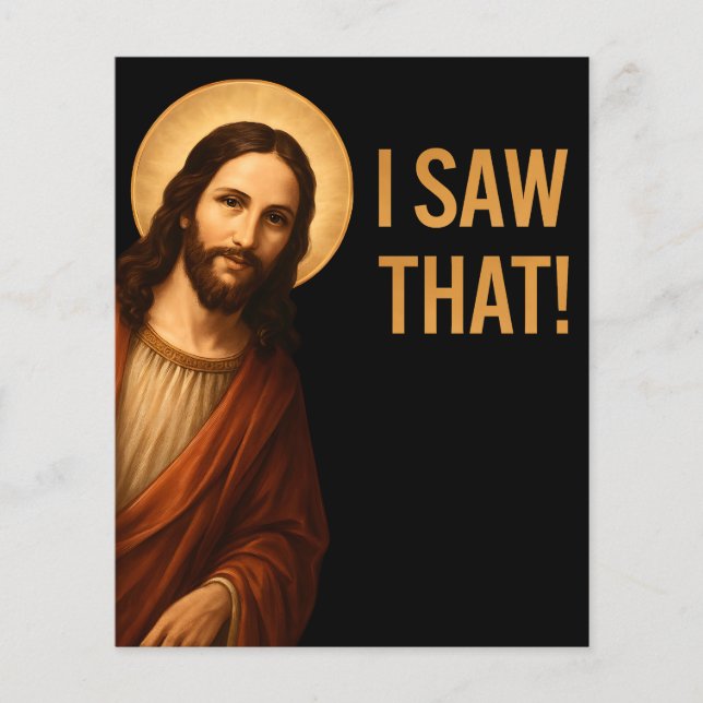 I Saw That Jesus Funny Christian Quote Flyer (Front)