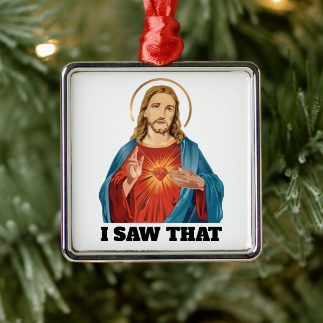 I SAW THAT, JESUS METAL ORNAMENT (Tree)