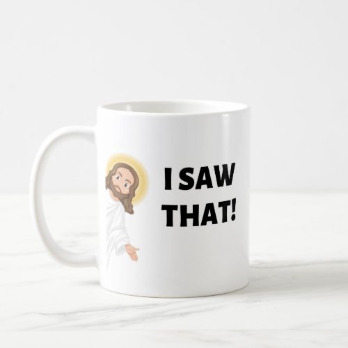 I SAW THAT Jesus Mug