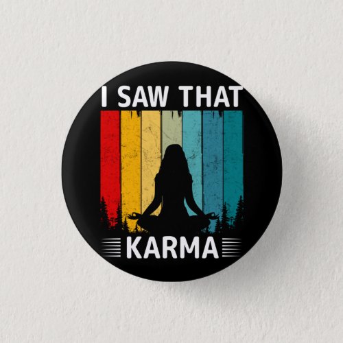 I Saw That Karma Button