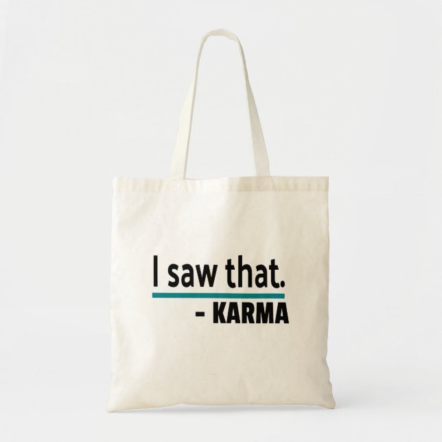 I Saw That - Karma, Funny Joke Tote Bag (Front)