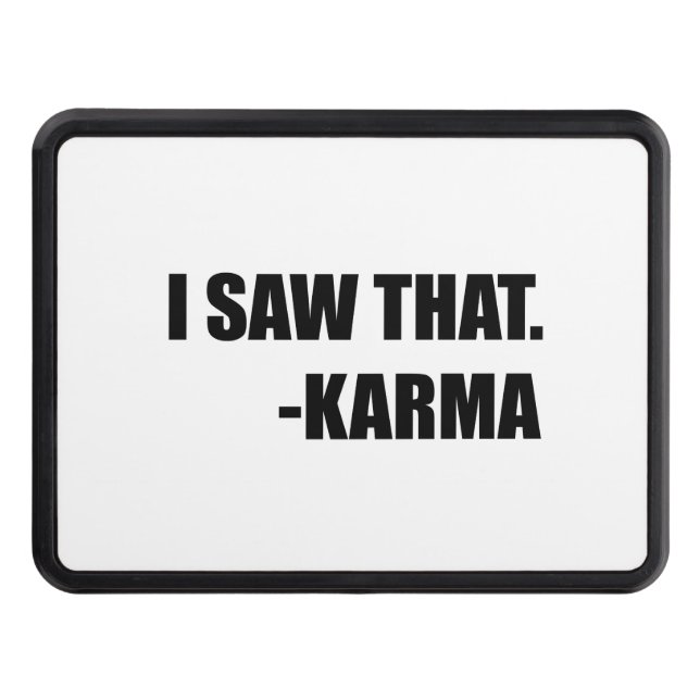 I Saw That Karma Hitch Cover (Front)