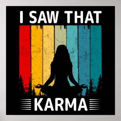 I Saw That Karma Poster