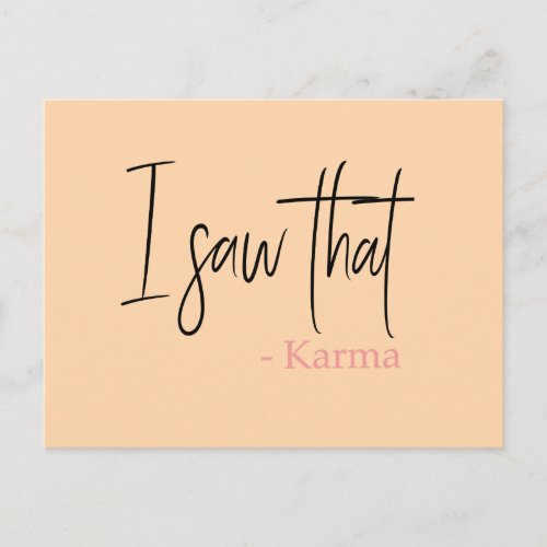 I saw that karma quote slogan postcard