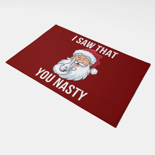 I Saw That You Nasty Funny Christmas Hilarious  Doormat (Angled)