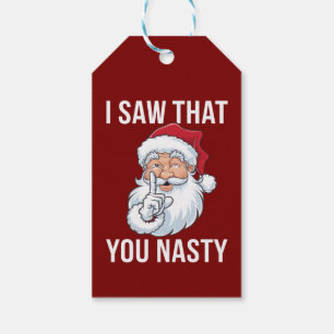 I Saw That You Nasty Funny Christmas Hilarious Gift Tags