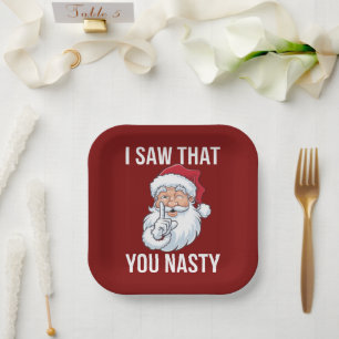 I Saw That You Nasty Funny Christmas Hilarious  Paper Plates