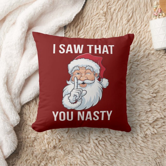 I Saw That You Nasty Funny Christmas Hilarious  Throw Pillow (Blanket)